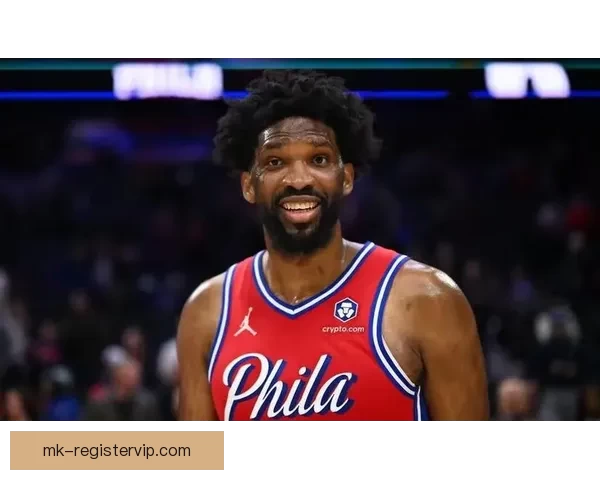 复出火力全开恩比德狂砍35分出手信心十足